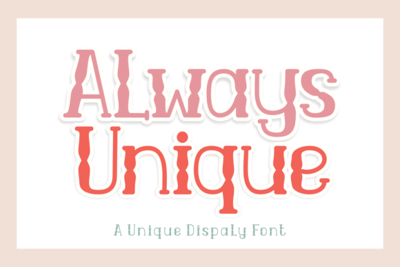 Always Unique: A Captivating Typeface for Creative Branding