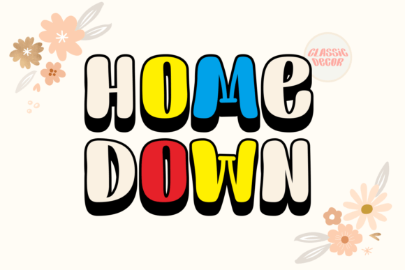Home Down: A Playful and Bold Font for Editorial Design