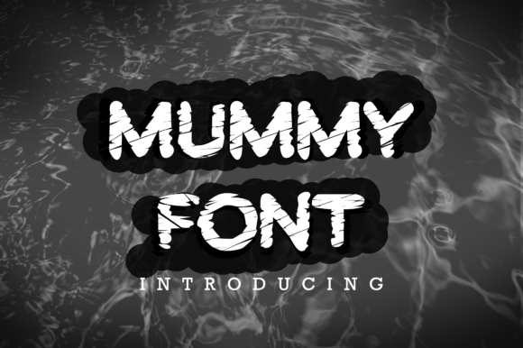 Unlock Creativity with Mummy Font: A Quirky Display Typeface